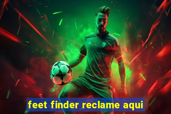 feet finder reclame aqui